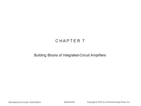 Building Blocks of Integrated-Circuit Amplifiers