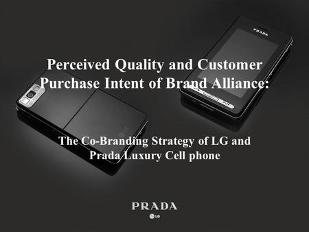 Perceived Quality and Customer Purchase Intent of Brand Alliance: