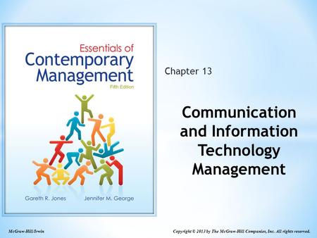 Copyright © 2013 by The McGraw-Hill Companies, Inc. All rights reserved. McGraw-Hill/Irwin Chapter 13 Communication and Information Technology Management.