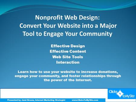 Effective Design Effective Content Web Site Tools Interaction Learn how to use your website to increase donations, engage your community, and foster relationships.