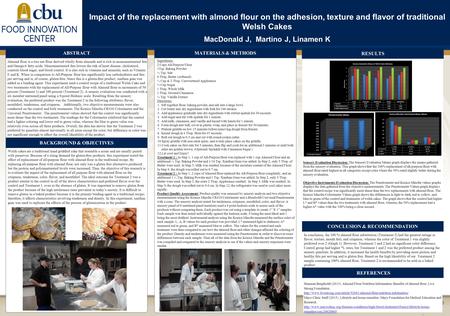 Www.postersession.com Impact of the replacement with almond flour on the adhesion, texture and flavor of traditional Welsh Cakes MacDonald J, Martino J,