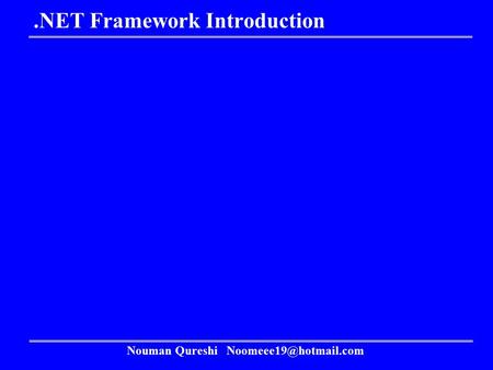 .NET Framework Introduction Nouman Qureshi