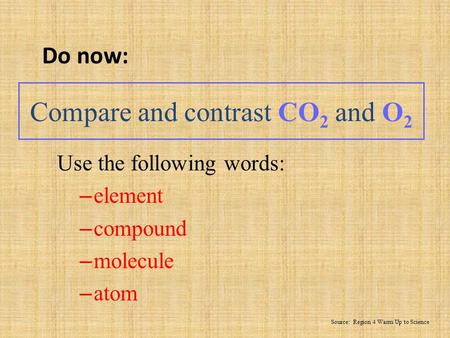Compare and contrast CO2 and O2