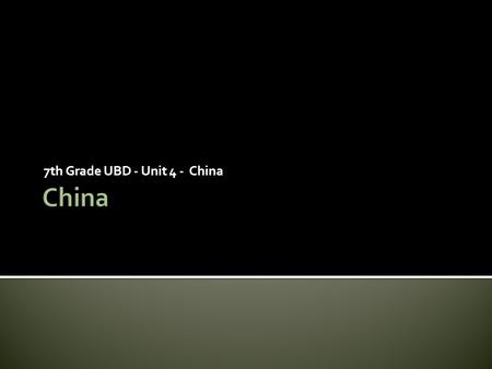 7th Grade UBD - Unit 4 - China