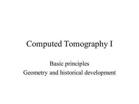 Basic principles Geometry and historical development