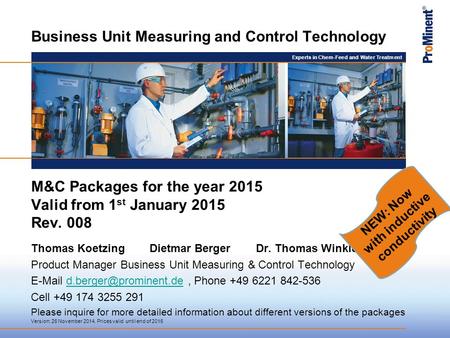 Experts in Chem-Feed and Water Treatment Business Unit Measuring and Control Technology M&C Packages for the year 2015 Valid from 1 st January 2015 Rev.