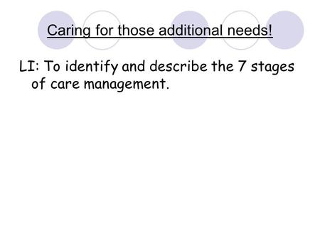 Caring for those additional needs!