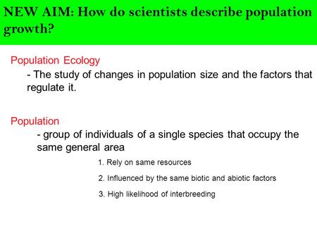 NEW AIM: How do scientists describe population growth?