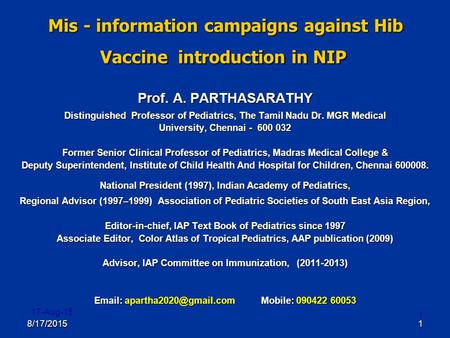 8/17/20151 17-Aug-15 1 Mis - information campaigns against Hib Vaccine introduction in NIP Mis - information campaigns against Hib Vaccine introduction.