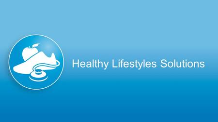 Healthy Lifestyles Solutions. Healthy Lifestyles Solution Overview IBC has integrated all health management and wellness programs into a new, comprehensive.
