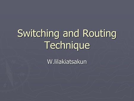 Switching and Routing Technique
