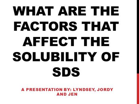 What are the factors that affect the solubility of SDS
