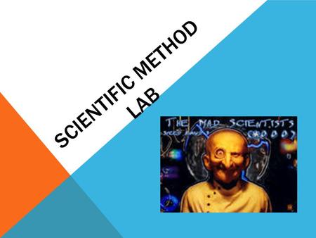 Scientific Method Lab.