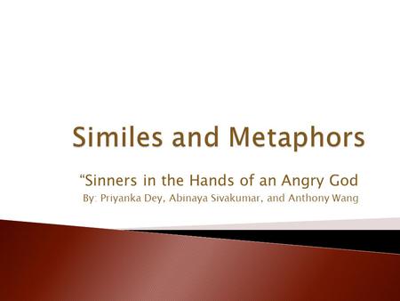 Similes and Metaphors “Sinners in the Hands of an Angry God