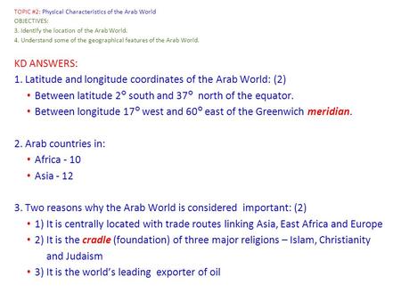 1. Latitude and longitude coordinates of the Arab World: (2)