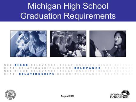 Michigan High School Graduation Requirements August 2006.
