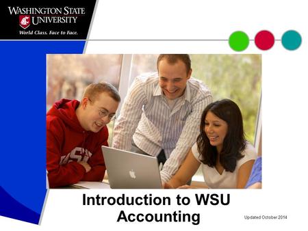 Introduction to WSU Accounting Updated October 2014.