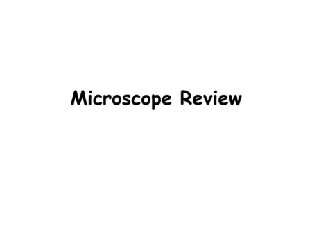 Microscope Review.
