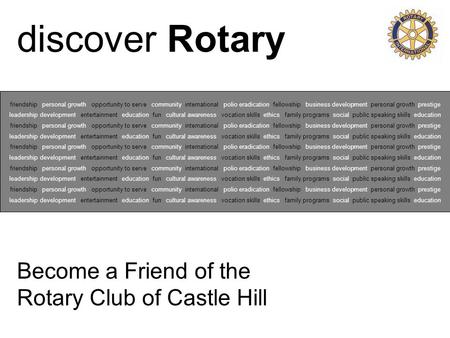 Discover Rotary Become a Friend of the Rotary Club of Castle Hill friendship personal growth opportunity to serve community international polio eradication.