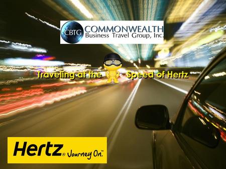 Traveling at the Speed of Hertz. TODAY’S JOURNEY Partnership Update RAC Market Share 2012 Hertz Updates.