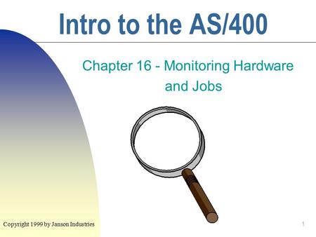 Chapter 16 - Monitoring Hardware and Jobs