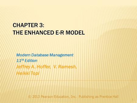 Chapter 3: The Enhanced E-R Model