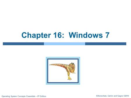 Chapter 16: Windows 7.