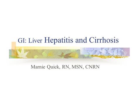 GI: Liver Hepatitis and Cirrhosis