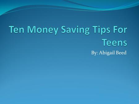 By: Abigail Beed. Work For It The best way to save money is to earn money, so start by getting an entry level job (e.g. waiter, grocery store shelves.