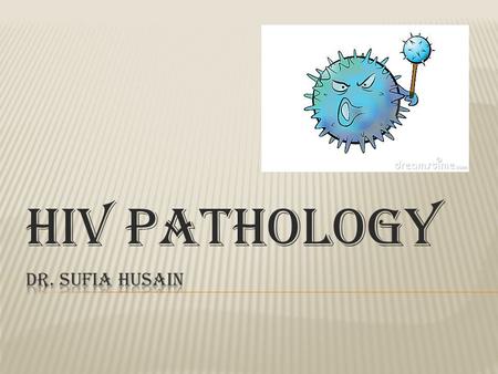 HIV pathology.  Human immunodeficiency virus (HIV) is the causative agent for AIDS.  HIV is caused by a retrovirus of the lentivirus family that contains.