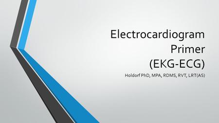 Electrocardiogram Primer (EKG-ECG)