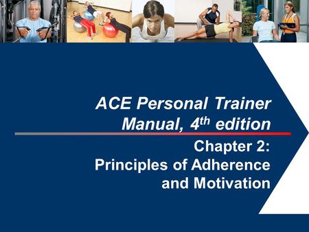 ACE Personal Trainer Manual, 4th edition Chapter 2: