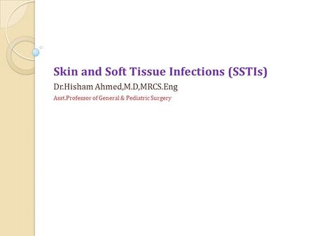 Skin and Soft Tissue Infections (SSTIs)