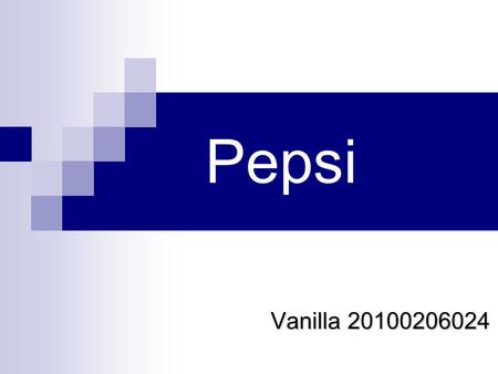 Pepsi Vanilla 20100206024. The organizational structure of PepsiCo. ， Inc. Pepsi adopted a divisional organization. Operations were departmentalized by.