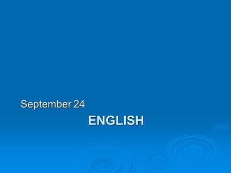 ENGLISH September 24 Agenda  Turn in AR  DOL  New story, The Necklace  Discussion questions.