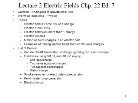 Lecture 2 Electric Fields Chp. 22 Ed. 7