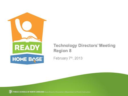 Technology Directors’ Meeting Region 8 February 7 th, 2013.