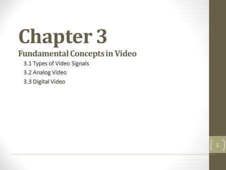 Chapter 3 Fundamental Concepts in Video