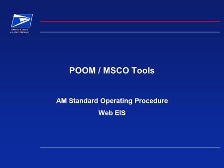 POOM / MSCO Tools AM Standard Operating Procedure Web EIS.