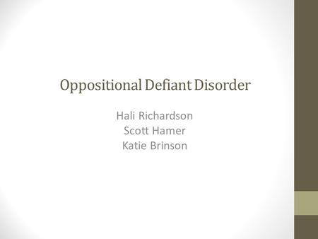 Hali Richardson Scott Hamer Katie Brinson Oppositional Defiant Disorder.