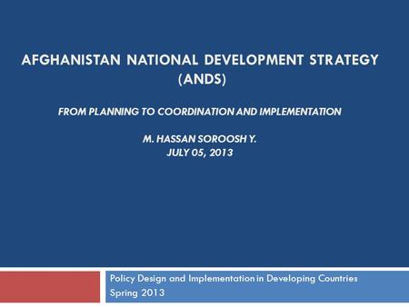Policy Design and Implementation in Developing Countries Spring 2013