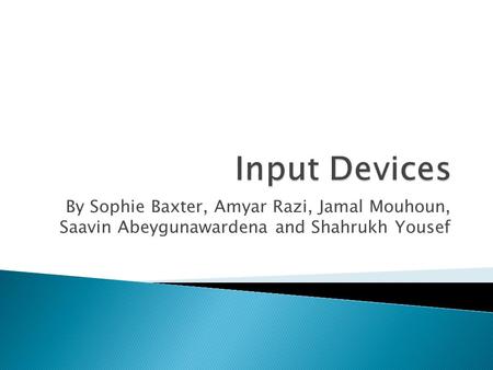 By Sophie Baxter, Amyar Razi, Jamal Mouhoun, Saavin Abeygunawardena and Shahrukh Yousef.