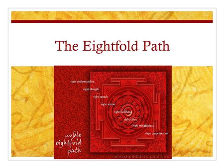 The Eightfold Path.