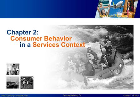 Chapter 2: Consumer Behavior in a Services Context.