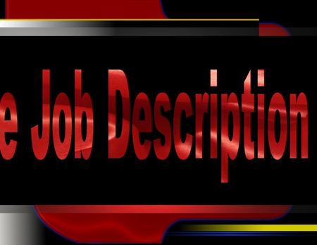 Learning Objectives Discuss Job Requirements Explain Job Descriptions List Factors in Job Design.