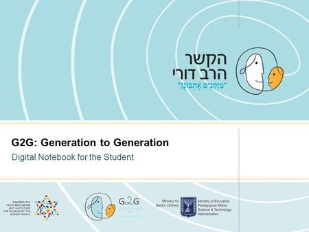 G2G: Generation to Generation Digital Notebook for the Student.