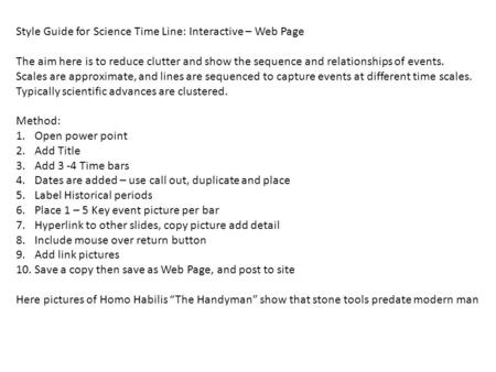 Style Guide for Science Time Line: Interactive – Web Page The aim here is to reduce clutter and show the sequence and relationships of events. Scales are.