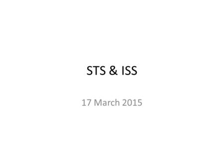 STS & ISS 17 March 2015. Space Shuttle Fletcher and Nixon 1971.