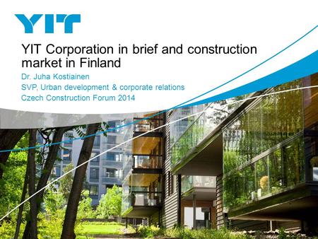 YIT Corporation in brief and construction market in Finland