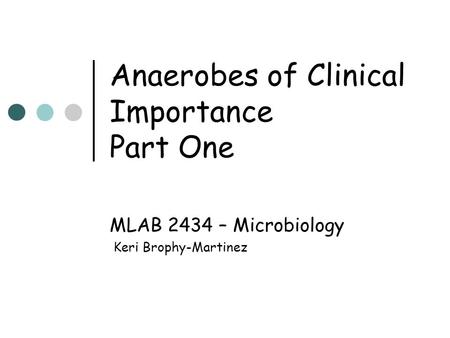 Anaerobes of Clinical Importance Part One